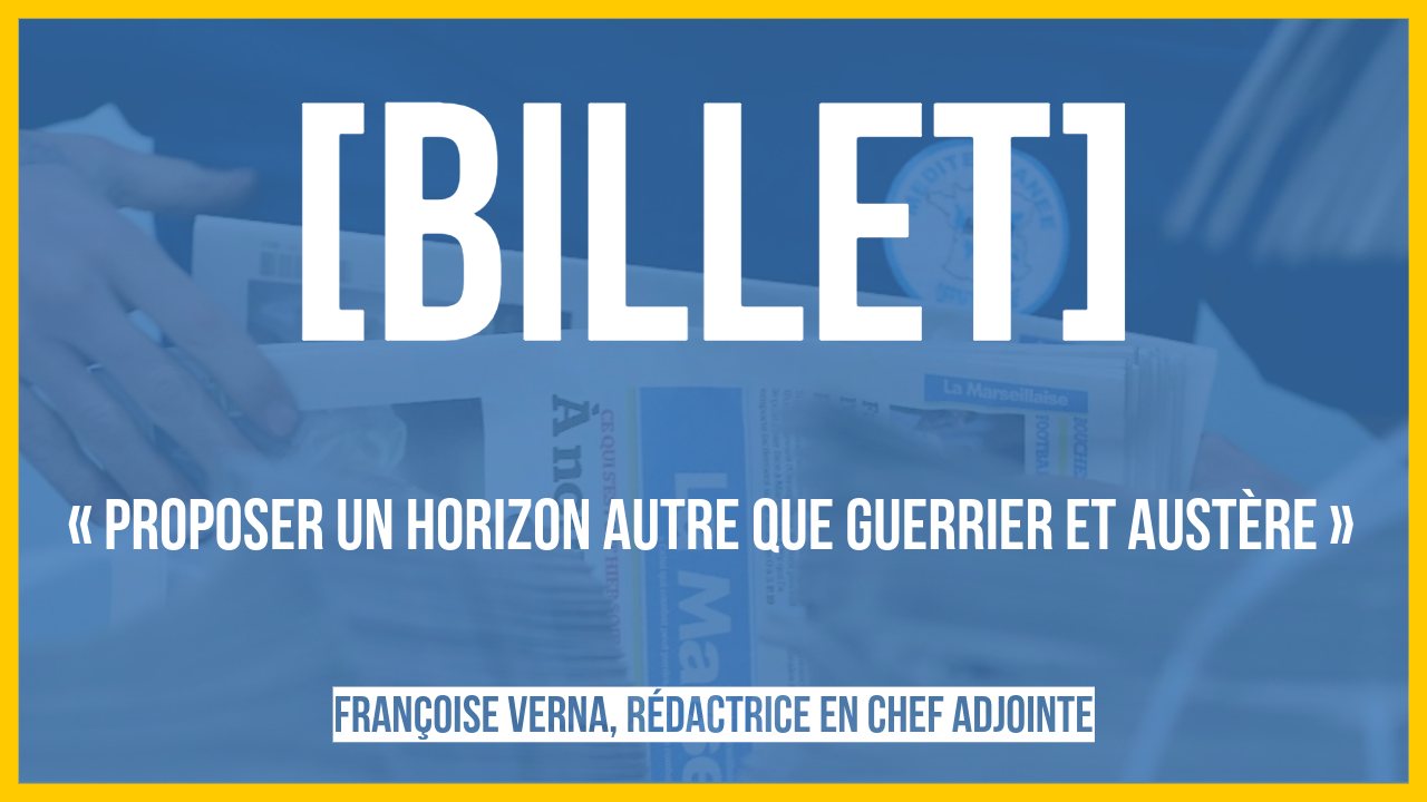 [Billet] Proposer un horizon autre que guerrier et austère