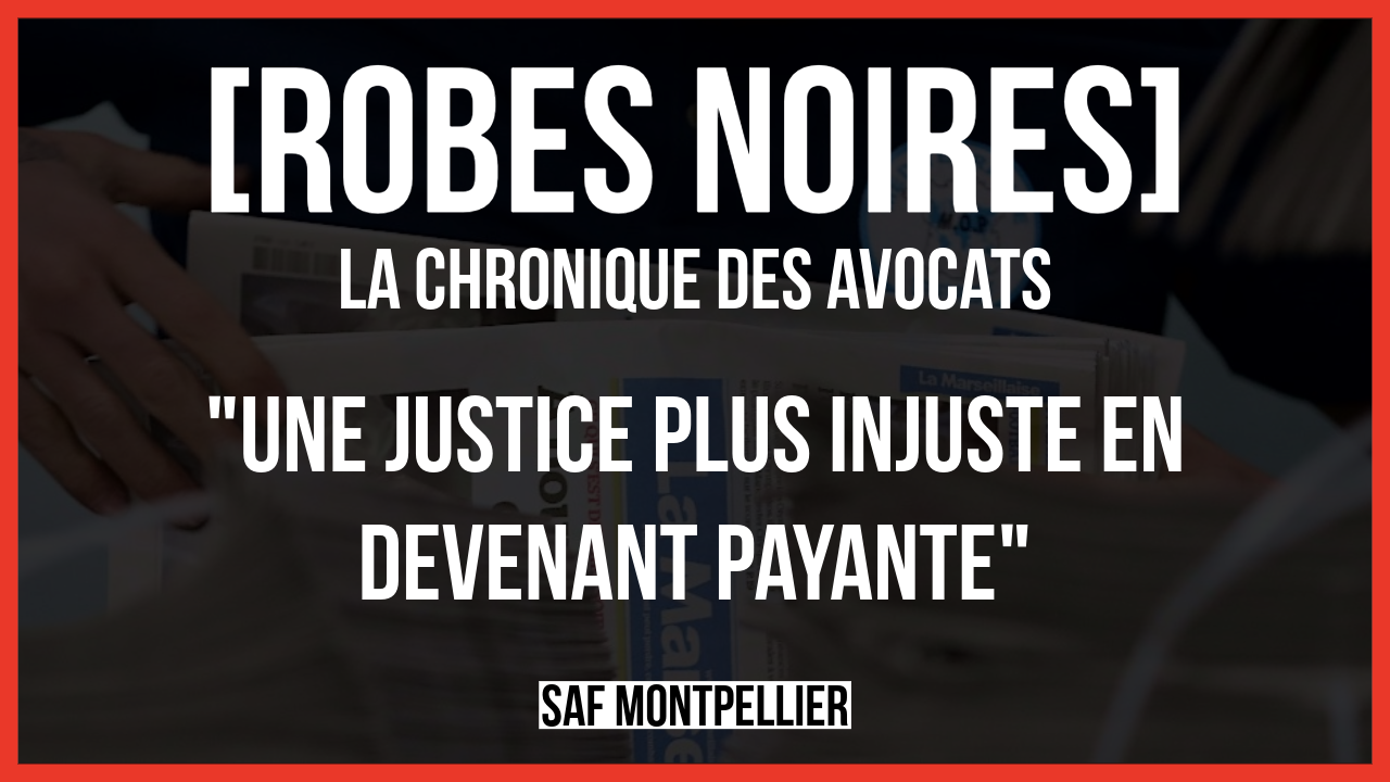 Une justice plus injuste en devenant payante