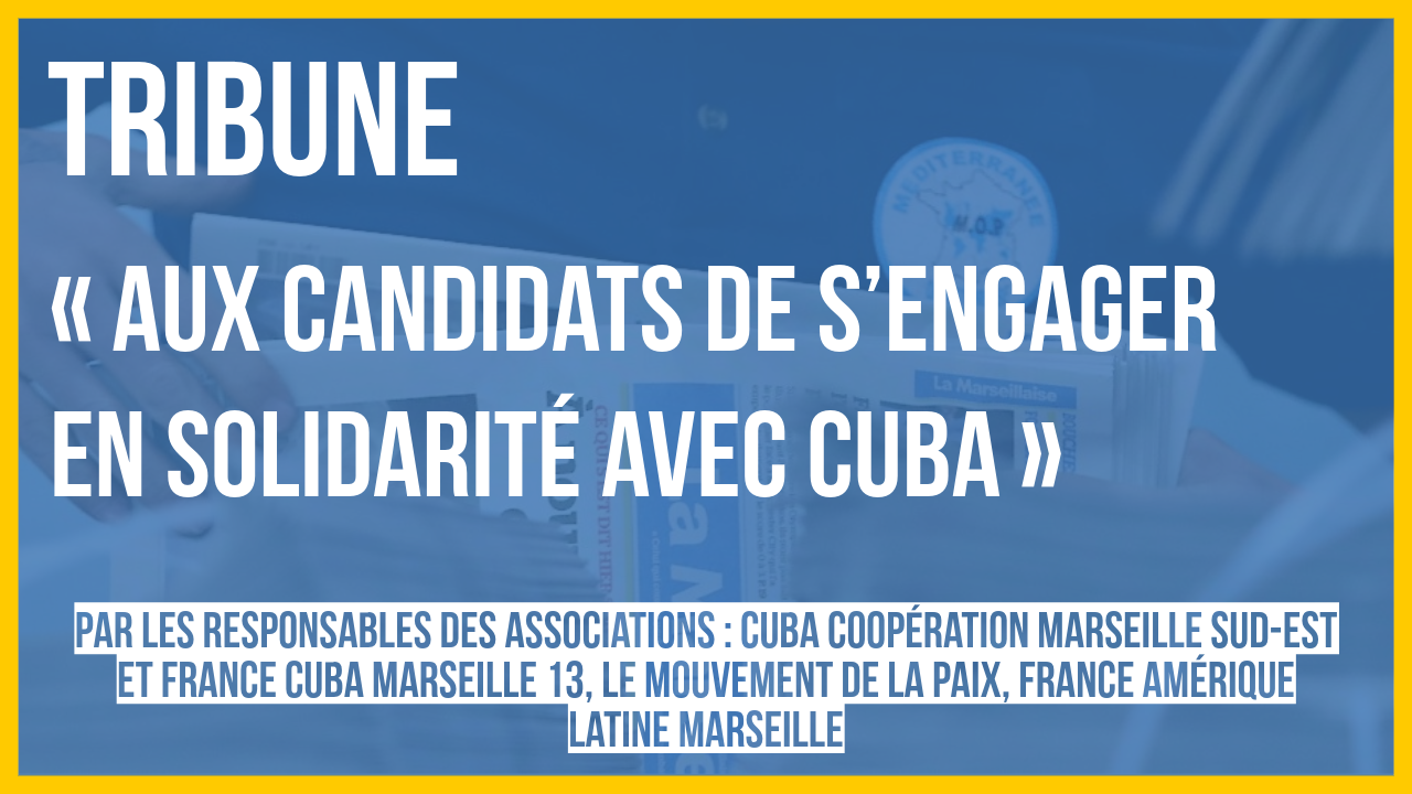 [Tribune] Aux candidats de s’engager en solidarité avec Cuba