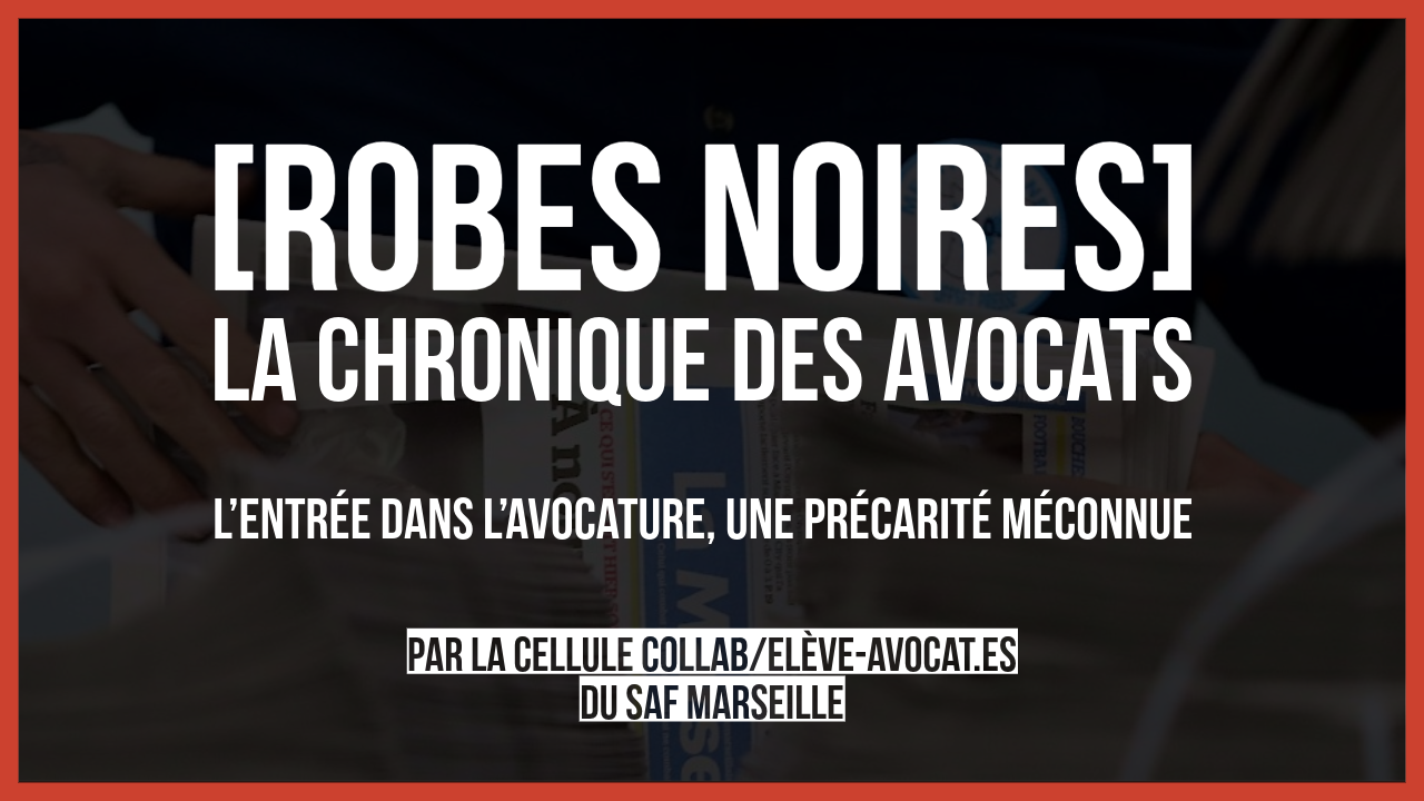 L’entrée dans l’avocature, une précarité méconnue