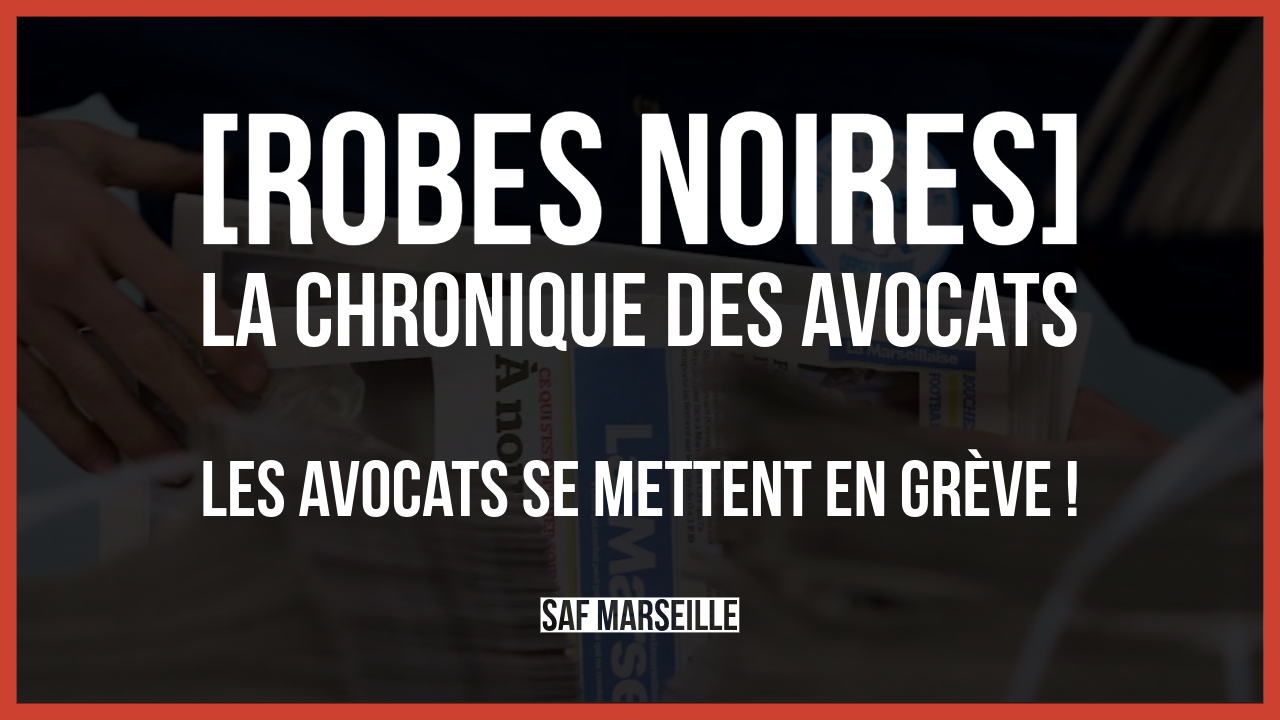 Les avocats se mettent en grève !