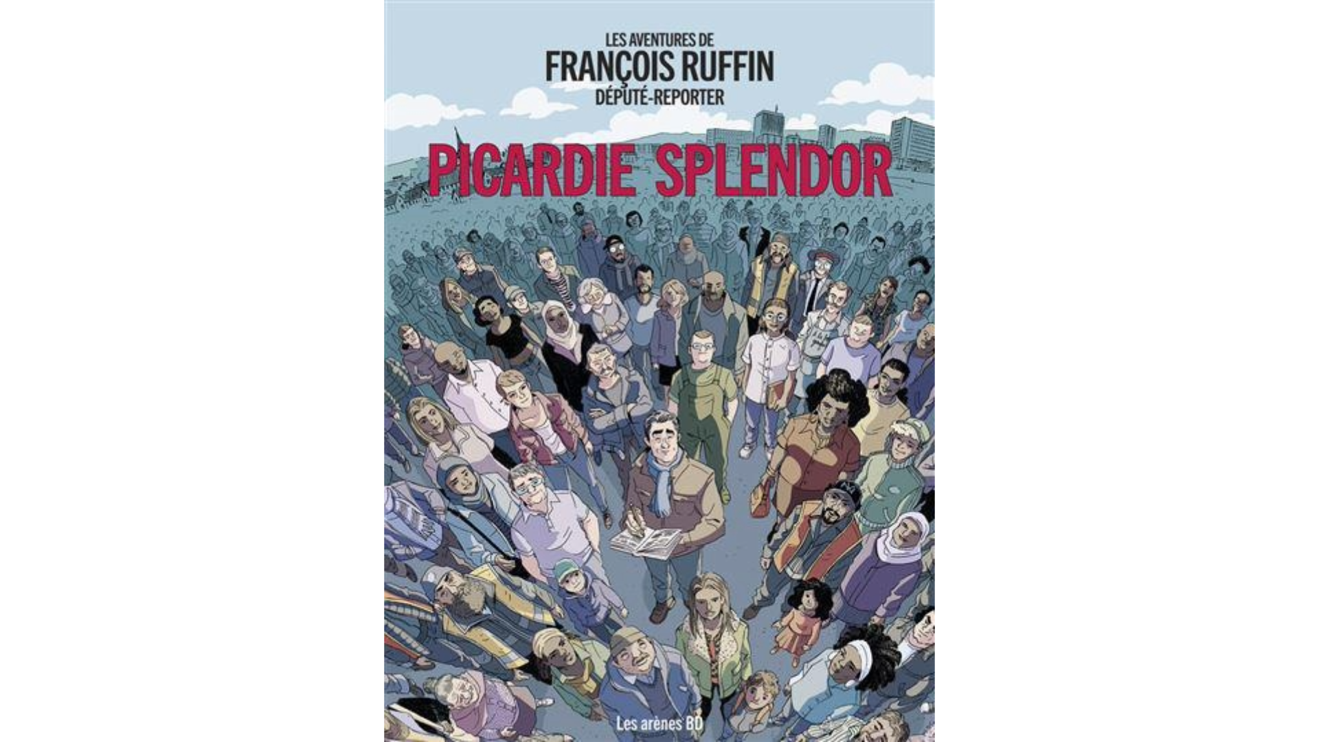 [Le coin BD] François Ruffin, député et toujours reporter au chevet du pays