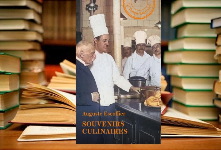 [C’est l’été] Lecture : «Souvenirs culinaires», d’Auguste Escoffier