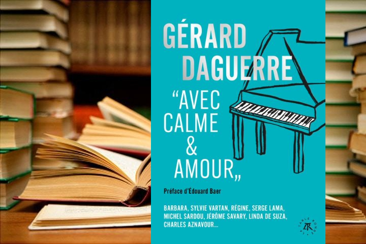 [C’est l’été] Lecture : « Avec Calme & Amour », de Gérard Daguerre