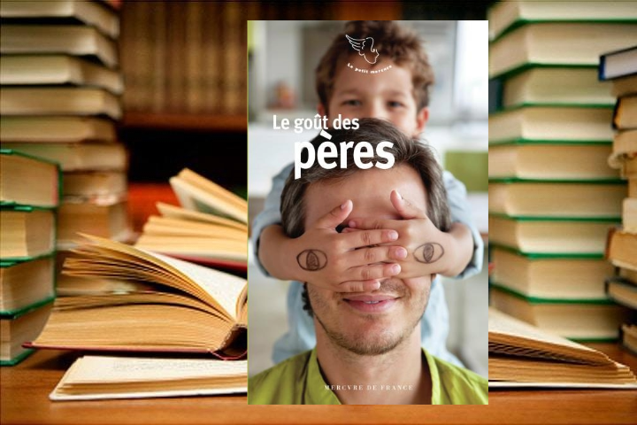[C’est l’été] Lecture : «Le goût des pères»