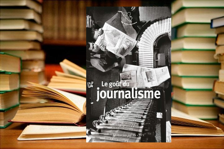 [C’est l’été] « Le goût du journalisme »