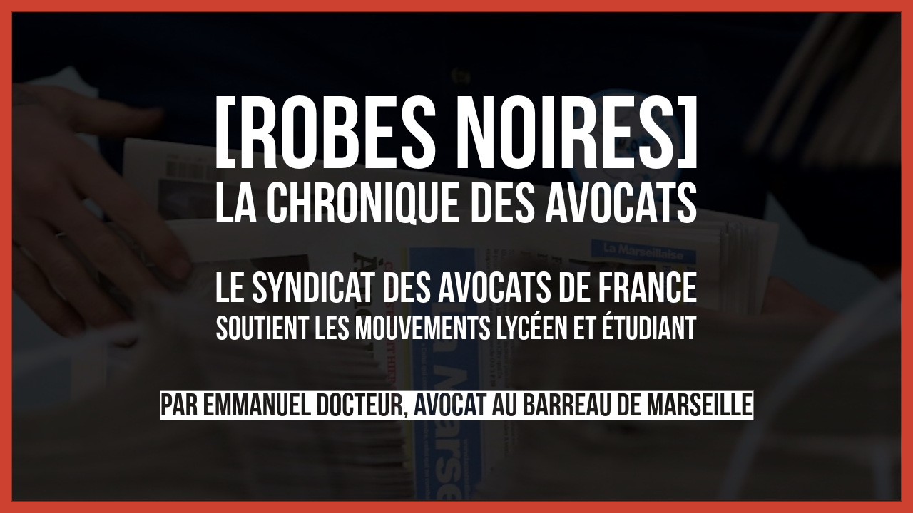 Le Syndicat des avocats de France soutient les mouvements lycéen et étudiant